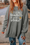 POSHOOT  fall outfits    Round Neck Dropped Shoulder LEGGINGS LEAVES LATTES PLEASE Graphic Sweatshirt